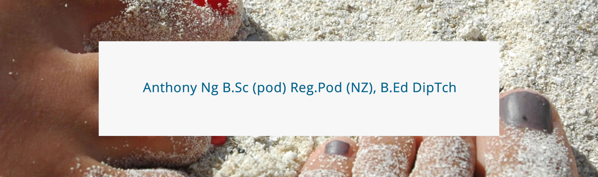 Anthony Ng Podiatrist Homepage Image